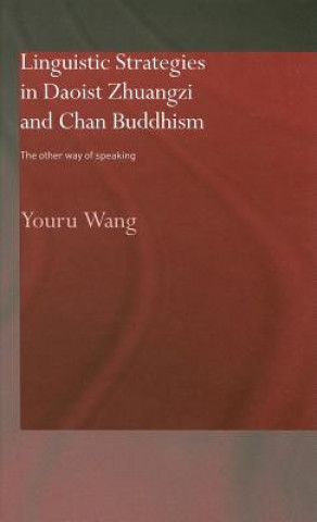 Libro Linguistic Strategies in Daoist Zhuangzi and Chan Buddhism Youru Wang