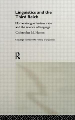 Kniha Linguistics and the Third Reich Christopher Hutton