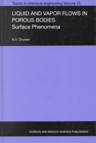 Buch Liquid and Vapour Flows in Porous Bodies N.V. Churaev