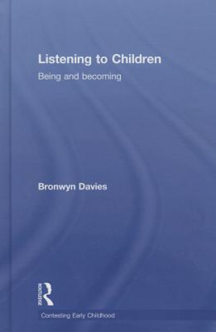 Könyv Listening to Children Bronwyn Davies