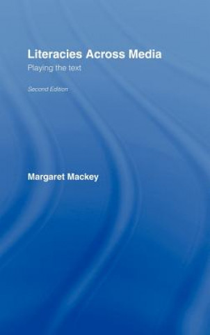Carte Literacies Across Media Margaret Mackey