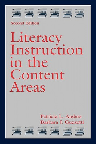 Kniha Literacy Instruction in the Content Areas Barbara J. Guzzetti