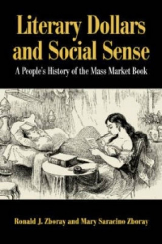 Carte Literary Dollars and Social Sense Ronald J. Zboray