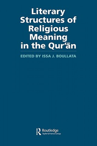 Könyv Literary Structures of Religious Meaning in the Qu'ran Issa J. Boullata