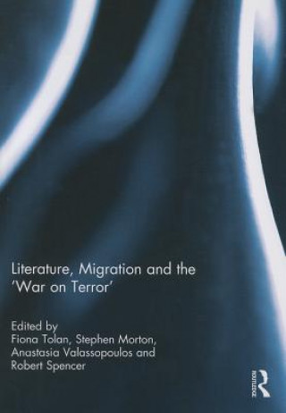 Kniha Literature, Migration and the 'War on Terror' 