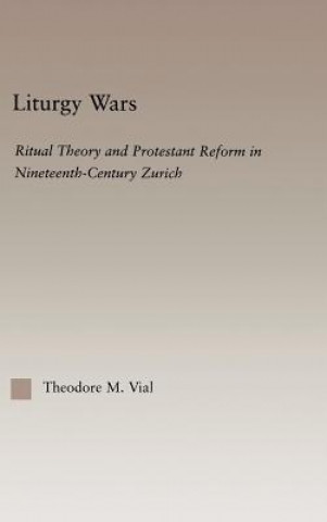 Knjiga Liturgy Wars Theodore M. Vial