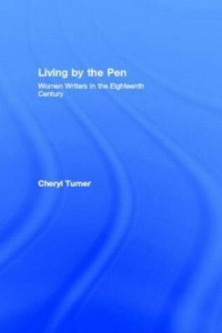 Kniha Living by the Pen Cheryl Turner