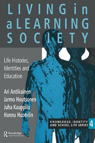 Kniha Living In A Learning Society Hannu Huotelin