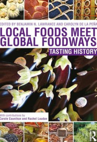 Kniha Local Foods Meet Global Foodways 