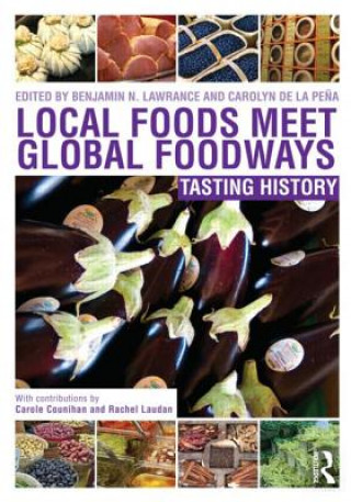 Kniha Local Foods Meet Global Foodways 