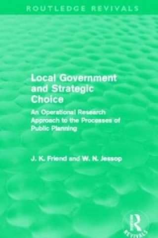 Livre Local Government and Strategic Choice (Routledge Revivals) Neil Jessop