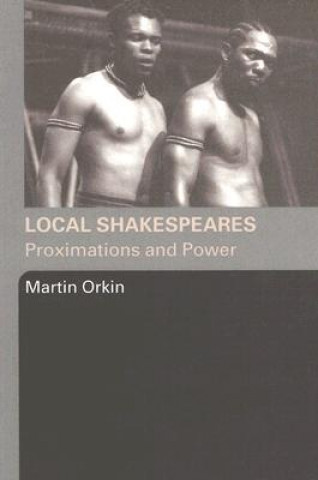 Książka Local Shakespeares Martin Orkin