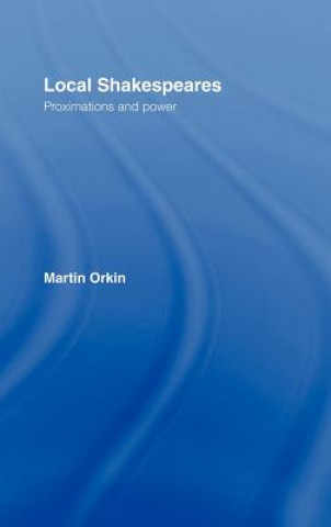Buch Local Shakespeares Martin Orkin