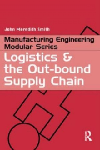Carte Logistics and the Out-bound Supply Chain John Meredith Smith