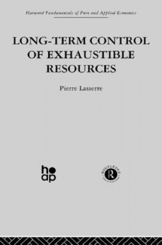 Książka Long Term Control of Exhaustible Resources P. Lasserre