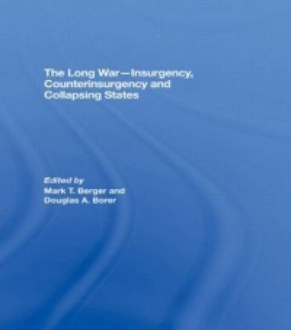 Kniha Long War - Insurgency, Counterinsurgency and Collapsing States 