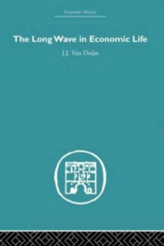 Könyv Long Wave in Economic Life J. J. van Duijn