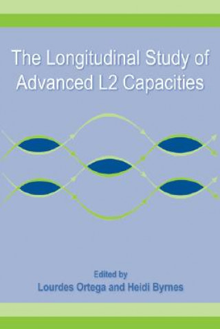 Kniha Longitudinal Study of Advanced L2 Capacities Heidi Byrnes