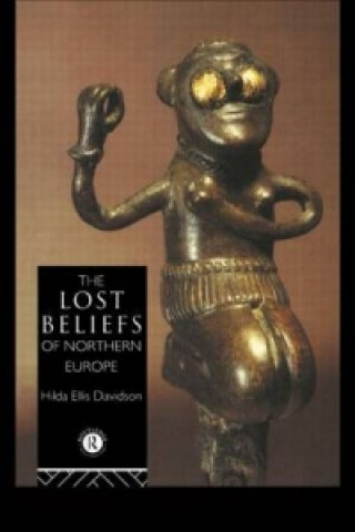 Knjiga Lost Beliefs of Northern Europe Hilda Ellis Davidson