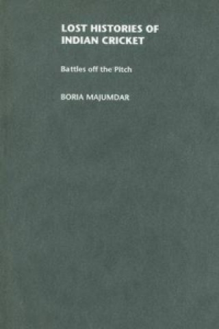 Buch Lost Histories of Indian Cricket Boria Majumdar