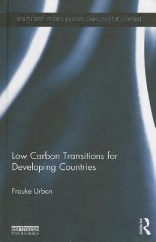 Kniha Low Carbon Transitions for Developing Countries Frauke Urban