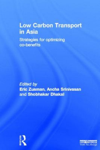 Könyv Low Carbon Transport in Asia Ancha Srinivasan