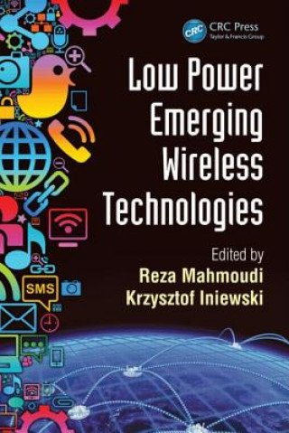 Книга Low Power Emerging Wireless Technologies Reza Mahmoudi