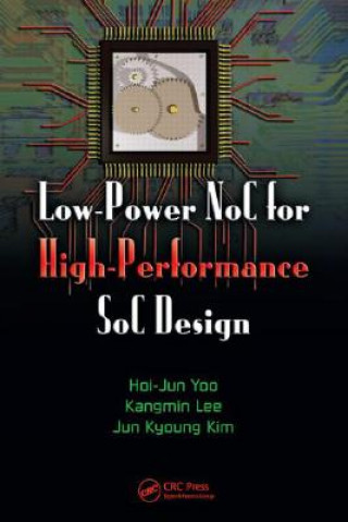 Kniha Low-Power NoC for High-Performance SoC Design Kangmin Lee