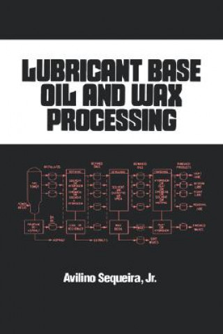 Book Lubricant Base Oil and Wax Processing Avilino Sequeira