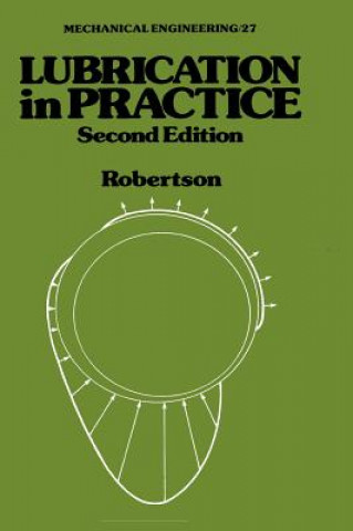 Kniha Lubrication in Practice W. L. Robertson