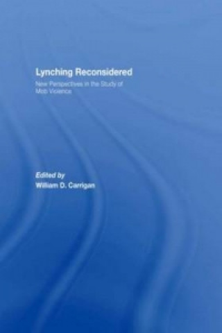 Buch Lynching Reconsidered William D. Carrigan