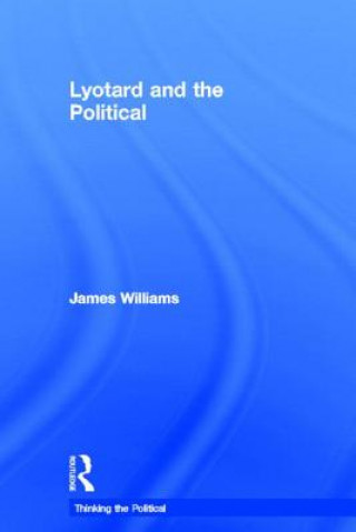 Książka Lyotard and the Political James Williams