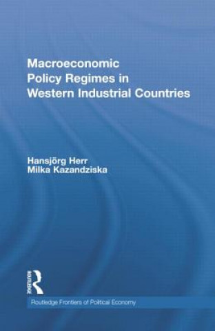 Knjiga Macroeconomic Policy Regimes in Western Industrial Countries Milka Kazandziska