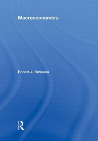 Kniha Macroeconomics Robert J. Rossana