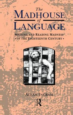 Libro Madhouse of Language Allan Ingram