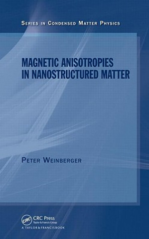 Książka Magnetic Anisotropies in Nanostructured Matter Peter J. Weinberger