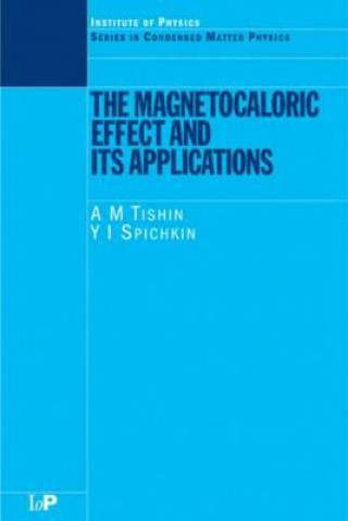 Kniha Magnetocaloric Effect and its Applications Y. I. Spichkin