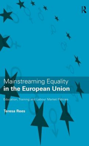 Könyv Mainstreaming Equality in the European Union Teresa L. Rees