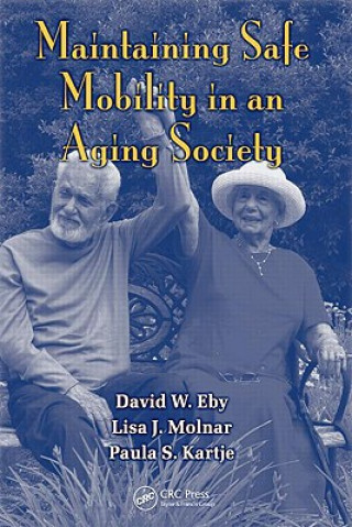 Book Maintaining Safe Mobility in an Aging Society Paula S. Kartje