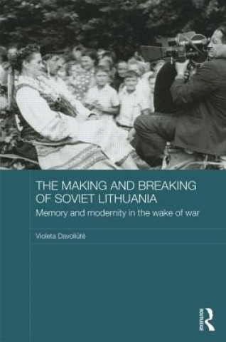 Kniha Making and Breaking of Soviet Lithuania Violeta Davoliute