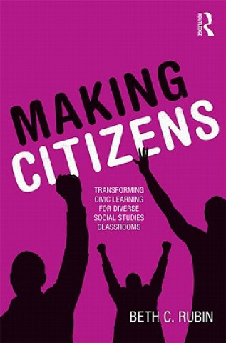Könyv Making Citizens Beth C. Rubin