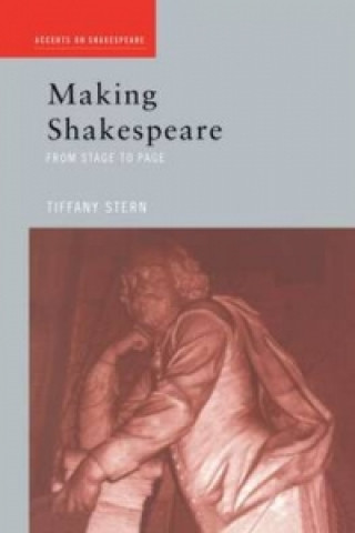 Kniha Making Shakespeare Tiffany Stern