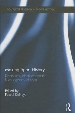 Livre Making Sport History 