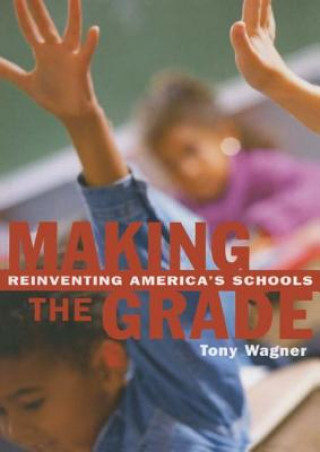 Buch Making The Grade Tony Wagner