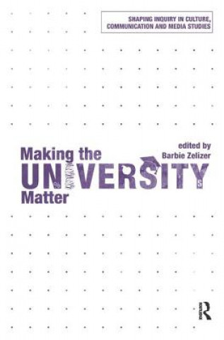 Kniha Making the University Matter 
