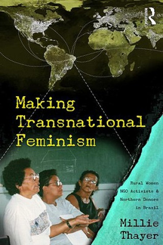 Carte Making Transnational Feminism Millie Thayer