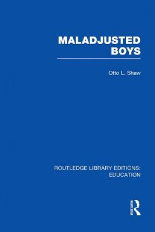 Kniha Maladjusted Boys (RLE Edu M) SHAW