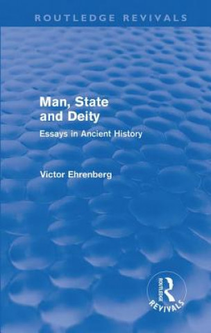 Könyv Man, State and Deity Victor Ehrenberg