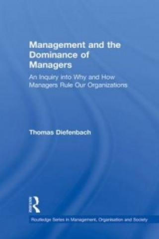 Kniha Management and the Dominance of Managers Thomas Diefenbach