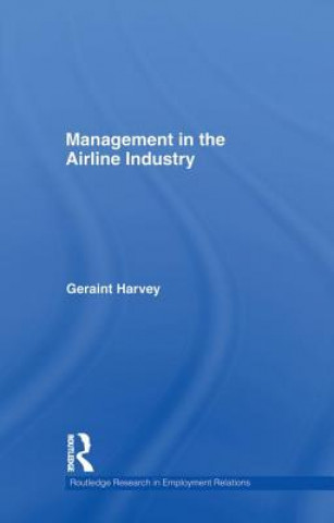 Kniha Management in the Airline Industry Geraint Harvey